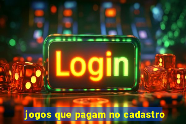 jogos que pagam no cadastro